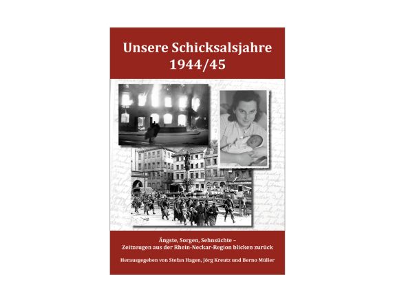 Buch "Unsere Schicksalsjahre 1944/45"