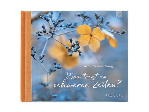 Was Trägt in schweren Zeiten